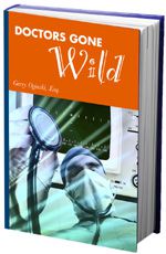 FREE BOOK! Doctors Gone Wild